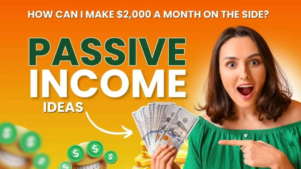 How Can I Make $2,000 a Month on the Side?